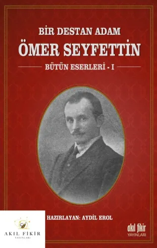 Bir Destan Adam Ömer Seyfettin Cilt:1