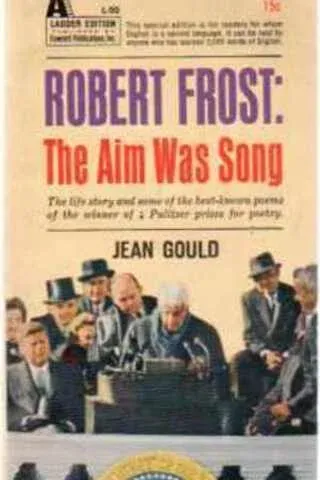 Robert Frost The Aim Was Song