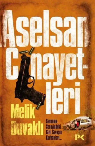 Aselsan Cinayetleri; Savunma Sanayindeki Gizli Savaşın Kurbanları ...