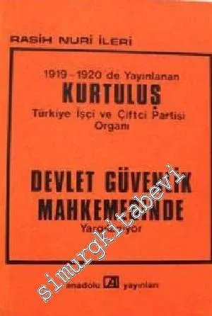 1919 - 1920'de Yayınlanan Kurtuluş Türkiye İşçi ve Çiftçi Partisi Organı Devlet Güvenlik Mahkemesinde Yargılanıyor -        1976