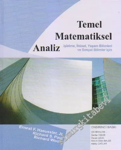 Temel Matematiksel Analiz: İşletme, İktisat, Yaşam Bilimleri ve Sosyal Bilimler İçin -