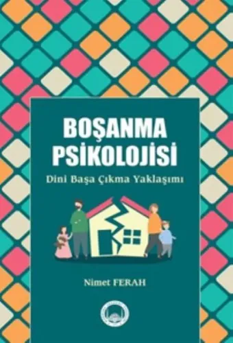 Boşanma Psikolojisi; Dini Başa Çıkma Yaklaşımı