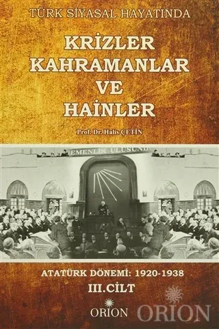Türk Siyasal Hayatında Krizler Kahramanlar ve Hainler 3. Cilt