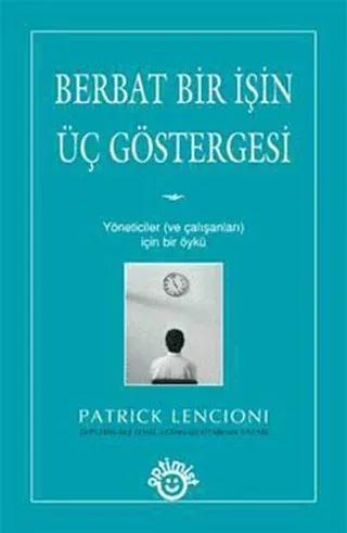 Berbat Bir İşin Üç Göstergesi