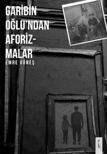 Garibin Oğlu'ndan Aforizmalar