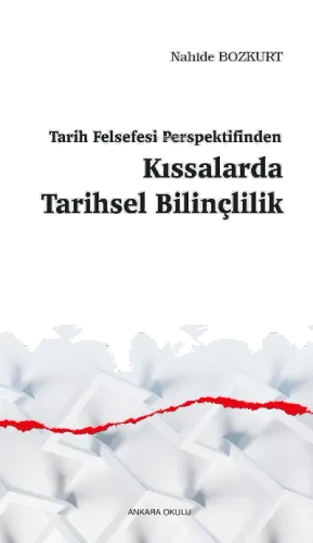 Tarih Felsefesi Perspektifinden Kıssalarda Tarihsel Bilinçlilik