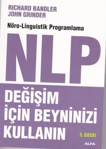 NLP: Değişim İçin Beyninizi Kullanın