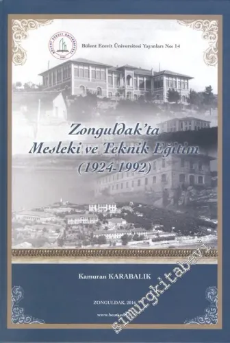 Zonguldak'ta Mesleki ve Teknik Eğitim (1924-1992) CİLTLİ -        2016