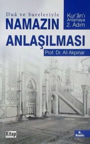 Dua ve Sureleriyle Namazın Anlaşılması; Kur'an'ı Anlamaya İkinci Adım
