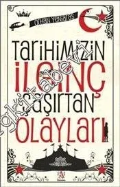 Tarihimizin İlginç ve Şaşırtan Olayları -         2024