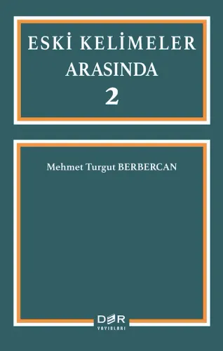 ESKİ KELİMELER ARASINDA 2