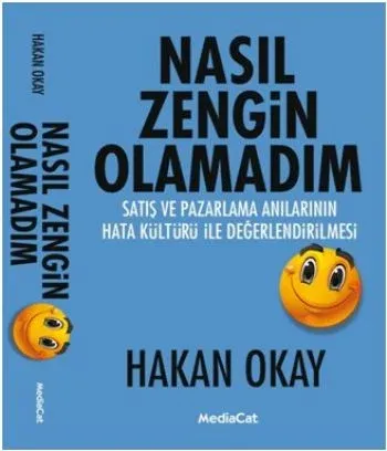Nasıl Zengin Olamadım; Satış ve Pazarlama Anılarının Hata Kültürü İle Değerlendirilmesi
