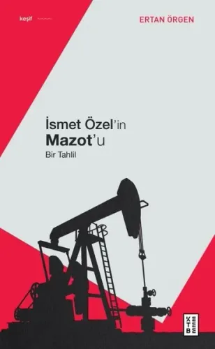 İsmet Özel'in Mazot'u;Bir Tahlil Ertan Örgen