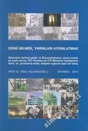 Dünü Bilmek, Yarınları Aydınlatmak -