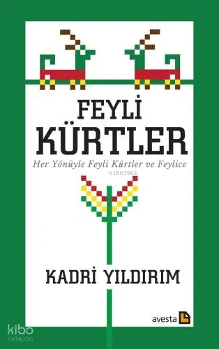 Feyli Kürtler ;Her Yönüyle Feyli Kürtler ve Feylice
