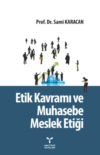 Etik Kavramı ve Muhasebe Meslek Etiği