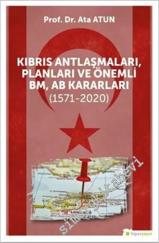 Kıbrıs Antlaşmaları Planları ve Önemli BM - AB Kararları (1571 - 2020) -         2021
