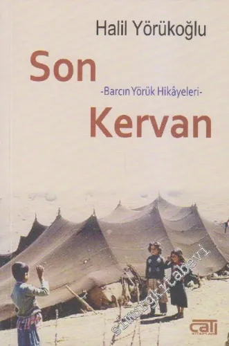 Son Kervan: Barcın Yörük Hikâyeleri -