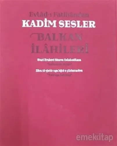 Evlad-ı Fatihandan Kadim Sesler Balkan İlahileri
