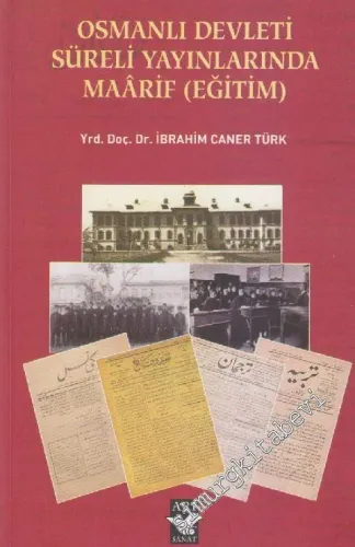 Osmanlı Devleti Süreli Yayınlarında Maârif (Eğitim) - 2014