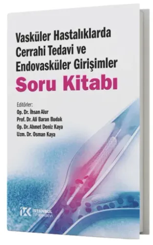 Vasküler Hastalıklarda Cerrahi Tedavi ve Endovasküler Girişimler Soru 
