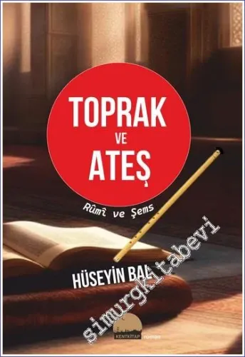 Toprak ve Ateş - Rumi ve Şems -         2023