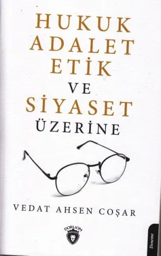 Hukuk Adalet Etik ve Siyaset Üzerine