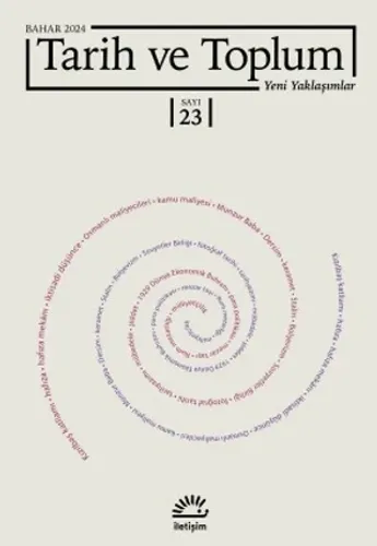 Tarih ve Toplum Yeni Yaklaşımlar Sayı: 23 - Bahar 2024