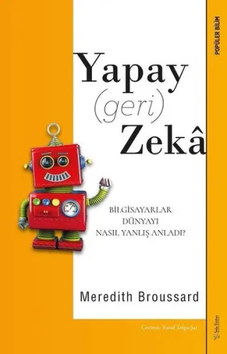 Yapay Geri Zekâ; Bilgisayarlar Dünyayı Nasıl Yanlış Anladı?