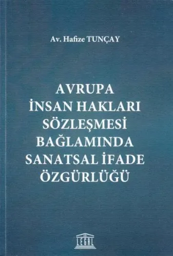 Avrupa İnsan Hakları Sözleşmesi Bağlamında Sanatsal İfade Özgürlüğü