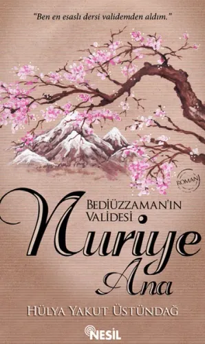 Bediüzzaman'ın Validesi Nuriye Ana