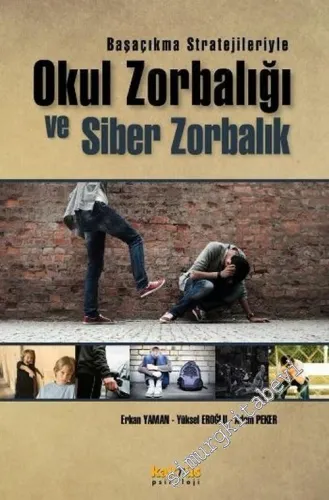 Başaçıkma Stratejileriyle Okul Zorbalığı ve Siber Zorbalık -        2011