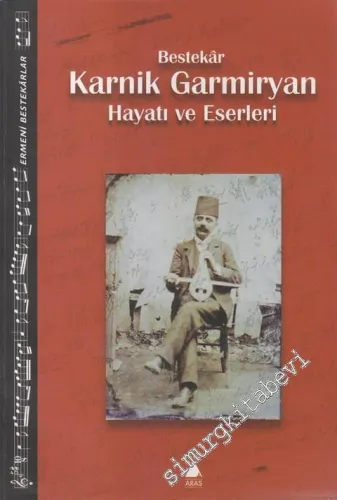 Bestekar Karnik Garmiryan Hayatı ve Eserleri -         2004