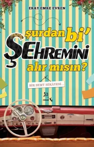 Şurdan bi' Şehremini Alır mısın?; Bir Semt Hikayesi...