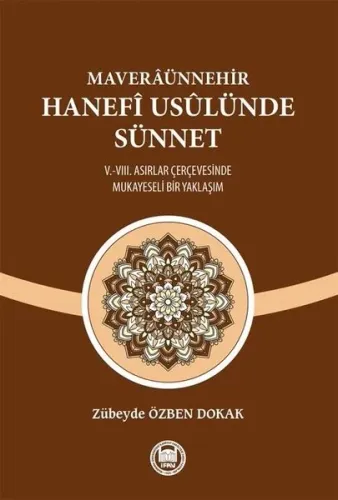 Maveraünnehir Hanefi Usülünde Sünnet; (V.-VIII. Asırlar Çerçevesinde M