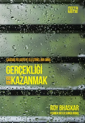 Gerçekliği Geri Kazanmak - Çağdaş Felsefeye Eleştirel Bir Giriş
