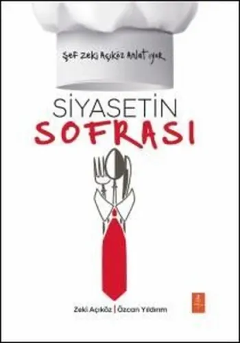 Şef Zeki Açıköz Anlatıyor - Siyasetin Sofrası