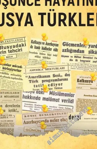 Türk Siyasi ve Düşünce Hayatında Rusya Türkleri (1945 - 1960) -         2020