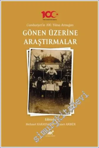 Cumhuriyet'in 100. Yılına Armağan Gönen Üzerine Araştırmalar -         2023