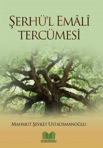 Şerhül Emali Tercümesi Mahmut Şevket USTAOSMANOĞLU