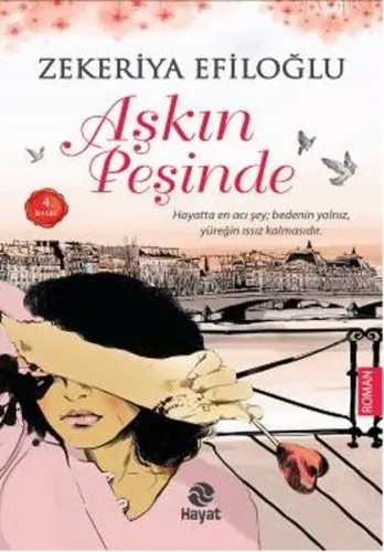 Aşkın Peşinde; Hayatta En Acı Şey Bedenin Yalnız, Yüreğin Issız Kalmas