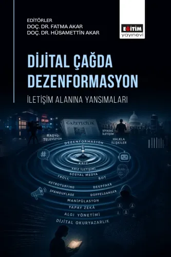 Dijital Çağda Dezenformasyon: İletişim Alanına Yansımaları