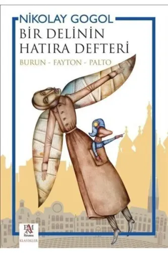 Bir Delinin Hatıra Defteri (Burun - Fayton - Palto)