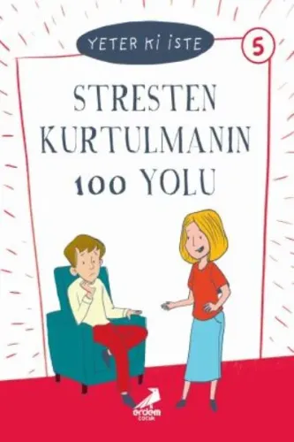 Yeter ki İste Dizisi-Stresten Kurtulmanın 100 Yolu