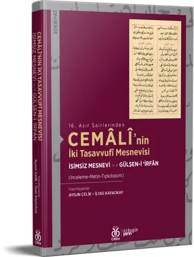 Cemâlî’nin İki Tasavvufî Mesnevisi Aysun Çelik Cemâlî’nin İki Tasavvufî Mesnevisi Aysun Çelik