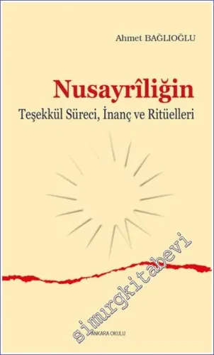 Nusayriliğin Teşekkül Süreci, İnanç ve Ritüelleri -         2024
