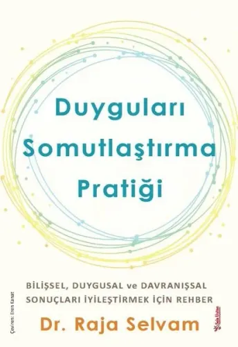 Duyguları Somutlaştırma Pratiği - Bilişsel Duygular ve Davranışsal Sonuçları İyileştirmek İçin Rehber