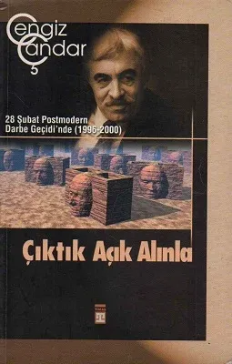 Çıktık Açık Alınla / 28 Şubat Postmodern Darbe Geçidi'nde (1996-2000)