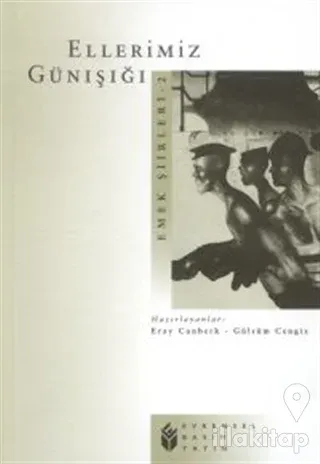 Ellerimiz Günışığı Emek Şiirleri -2