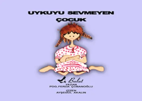 Uykuyu Sevmeyen Çocuk – Artık Büyüyorum 1